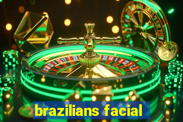 brazilians facial